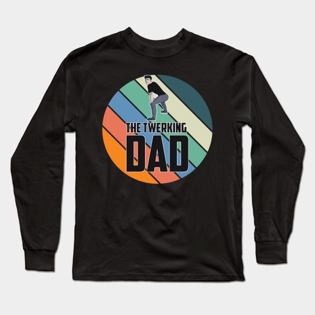 Funny Twerking dad / father gift Long Sleeve T-Shirt by Imutobi